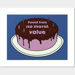 Food Has No Moral Value Posters and Art